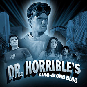 Dr. Horrible's Sing-Along Blog Dr. Horrible's Sing-Along Blog
